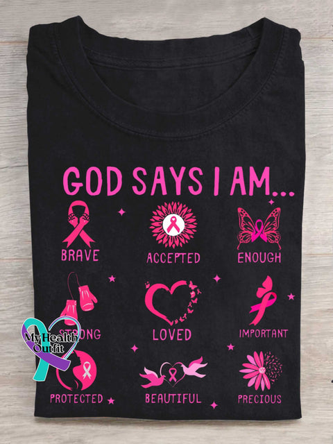 GOD SAYS I AM... BRAVE ACCEPTED ENOUGH STRONG LOVED IMPORTANT PROTECTED BEAUTIFUL PRECIOUS Breast Cancer Awareness