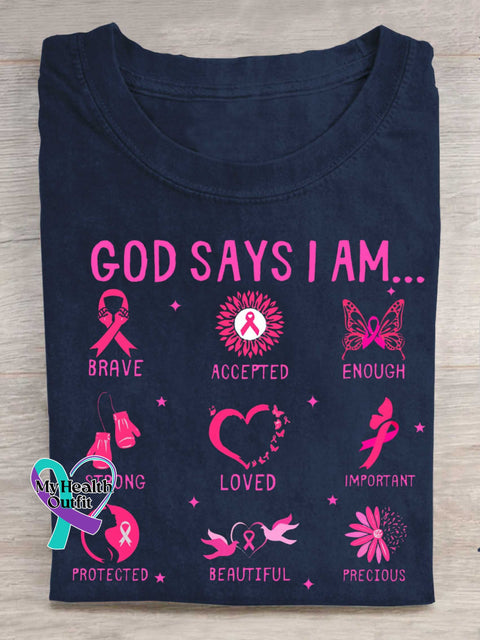GOD SAYS I AM... BRAVE ACCEPTED ENOUGH STRONG LOVED IMPORTANT PROTECTED BEAUTIFUL PRECIOUS Breast Cancer Awareness