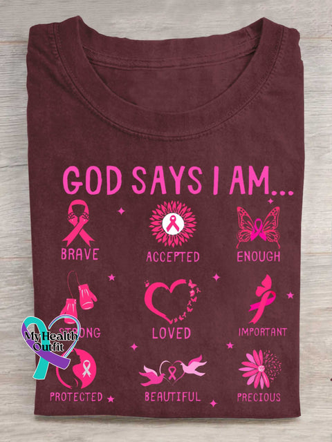 GOD SAYS I AM... BRAVE ACCEPTED ENOUGH STRONG LOVED IMPORTANT PROTECTED BEAUTIFUL PRECIOUS Breast Cancer Awareness