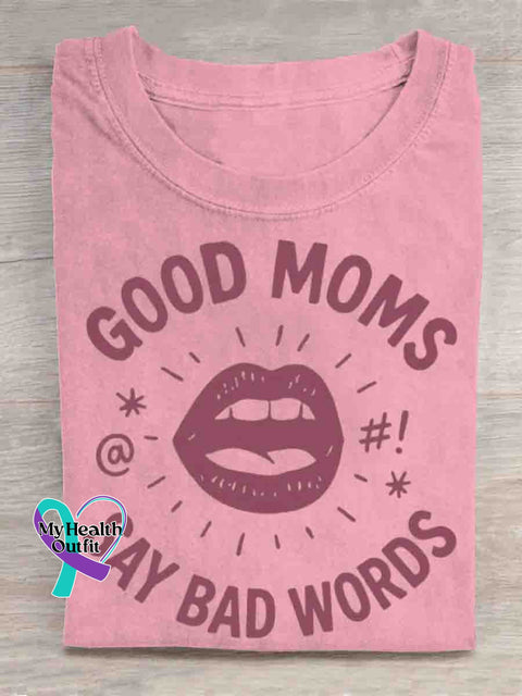 Good Mams Say Bad Words Art Print T shirt Pink / S