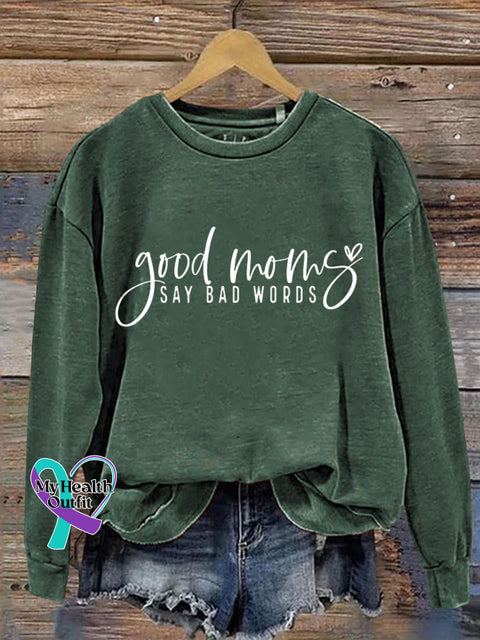 Good Moms Say Bad Words Art Print Pattern Casual Sweatshirt Green / S