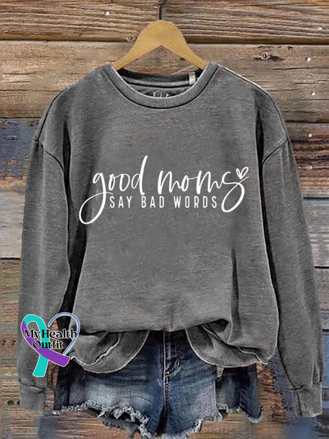 Good Moms Say Bad Words Art Print Pattern Casual Sweatshirt Grey / S