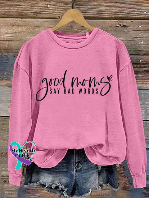 Good Moms Say Bad Words Art Print Pattern Casual Sweatshirt Pink / S