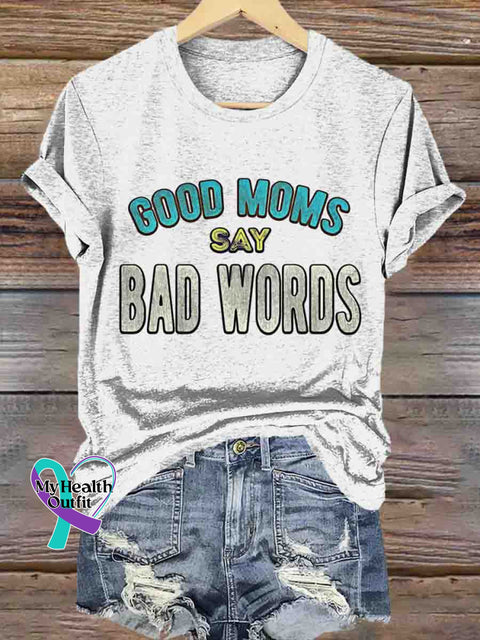 Good Moms Say Bad Words Art T-shirt White / S