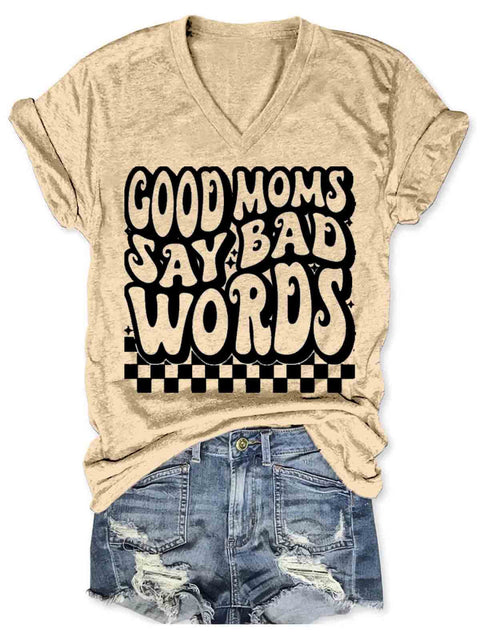 Good Moms Say Bad Words Art V-neck Casual T-Shirt Apricot / S