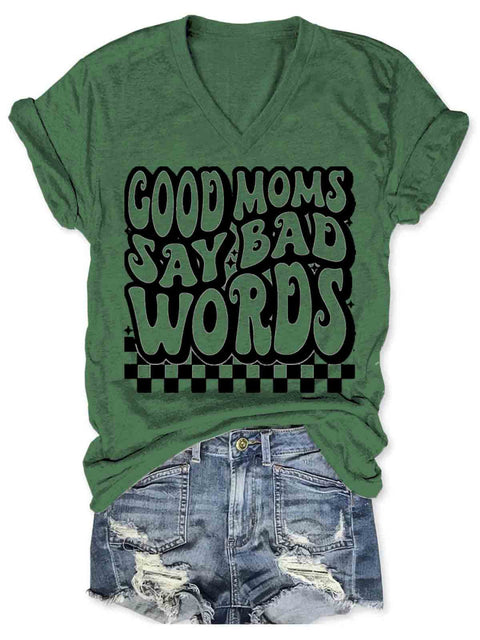 Good Moms Say Bad Words Art V-neck Casual T-Shirt Green / S