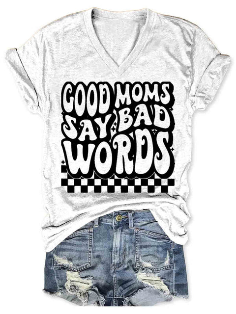 Good Moms Say Bad Words Art V-neck Casual T-Shirt White / S