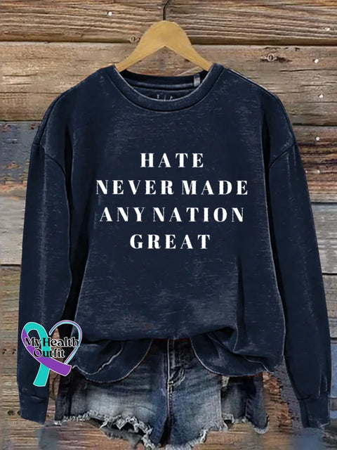 HATE NEVER MADE ANY NATION GREAT Print Casual Sweatshirt Blue / S