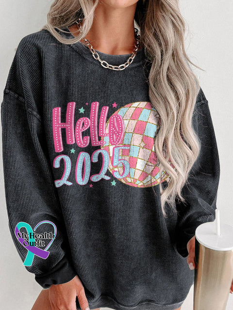 Hello 2025 Retro New Year Women’s Casual Print Corduroy Sweatshirt Black / S