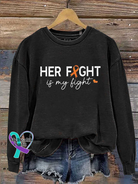 Her Fight Is My Fight Ms Awareness Multiple Sclerosis Warrior Orange Ribbon Casual Sweatshirt Black