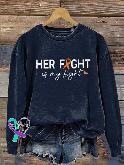 Her Fight Is My Fight Ms Awareness Multiple Sclerosis Warrior Orange Ribbon Casual Sweatshirt Blue