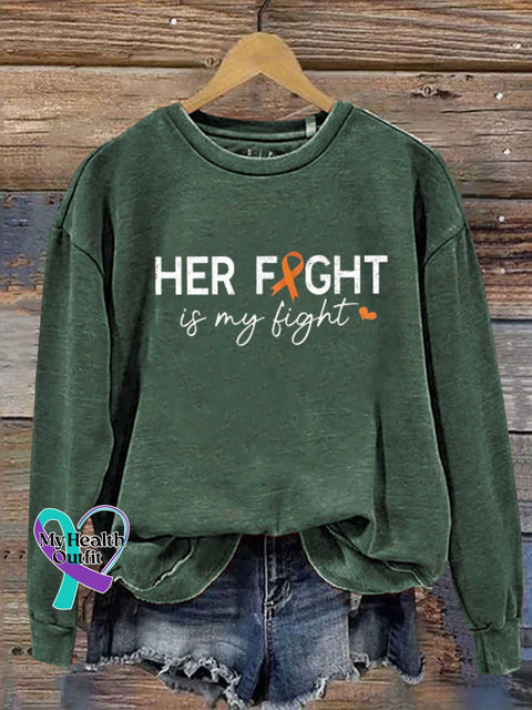 Her Fight Is My Fight Ms Awareness Multiple Sclerosis Warrior Orange Ribbon Casual Sweatshirt Green