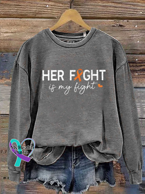 Her Fight Is My Fight Ms Awareness Multiple Sclerosis Warrior Orange Ribbon Casual Sweatshirt Grey
