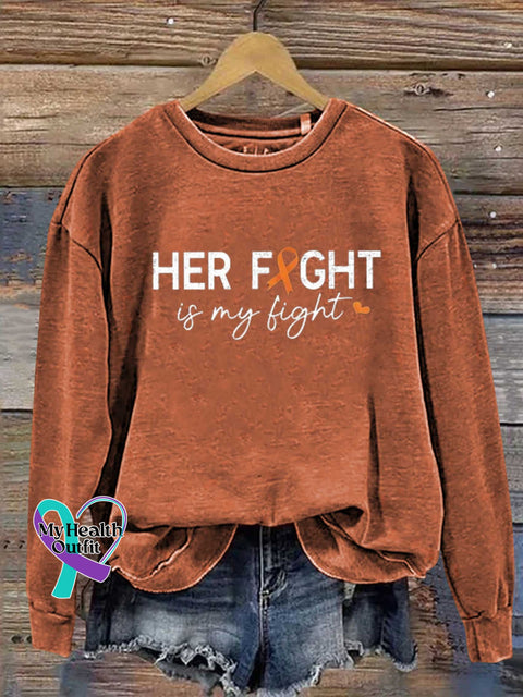 Her Fight Is My Fight Ms Awareness Multiple Sclerosis Warrior Orange Ribbon Casual Sweatshirt / S