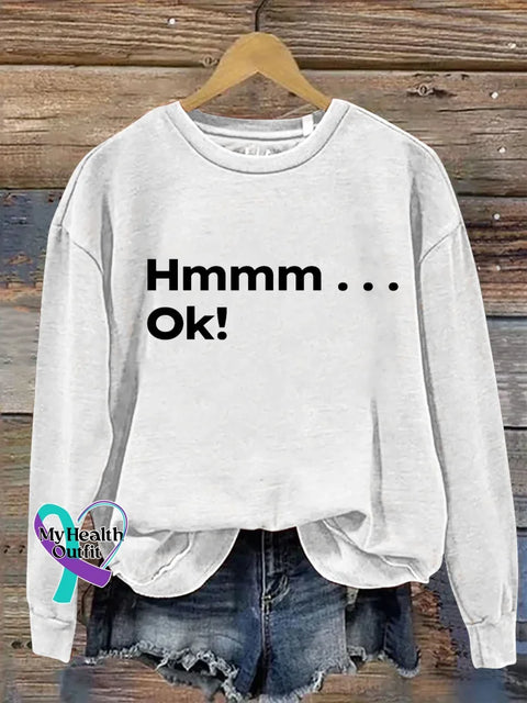 Hmmm...ok Print Casual Sweatshirt White / S