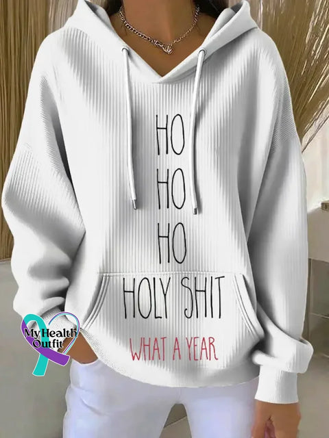 HO HO HO HOLY SHIT WHAT A YEAR Christmas Casual Hoodie Sweatshirt White / S