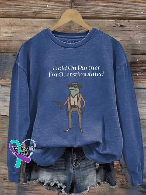 Hold On I’m Overstimulated Casual Sweatshirt Blue / S