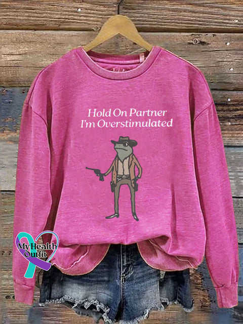 Hold On I’m Overstimulated Casual Sweatshirt Pink / S