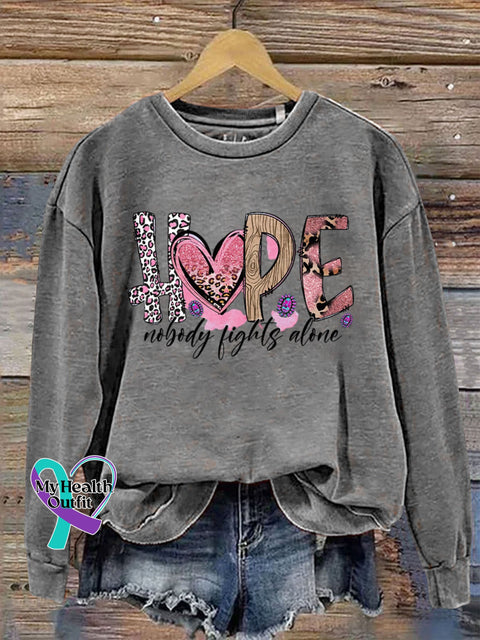 Hope Nobody Fights Alone Cancer Awareness Print Casual Sweatshirt Grey / S