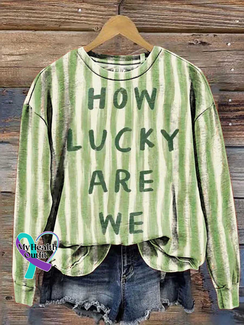 How Lucky Are We Art Print Casual Sweatshirt Green / S