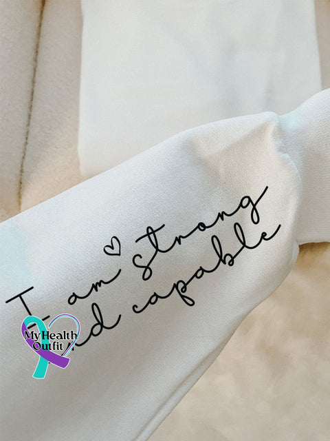 I Am Strong And Capable Positive Affirmations Art Pattern Print Casual Sweatshirt