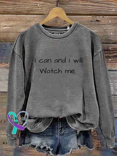 I Can And I Will. Watch Me. Print Casual Sweatshirt Grey / S