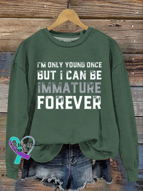 I Can Be Immature Art Print Casual Sweatshirt Green / S