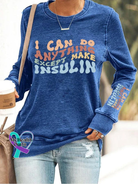 ’I Can Do Anything Except Make Insulin’ Diabetes Awareness Texts Graphic Printed Women’s
