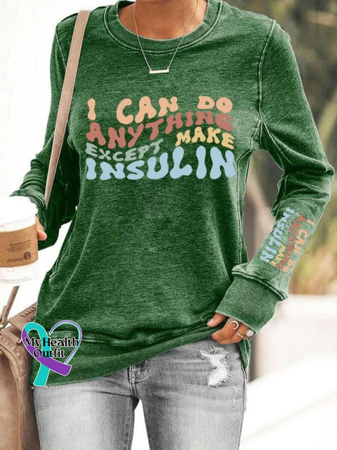 ’I Can Do Anything Except Make Insulin’ Diabetes Awareness Texts Graphic Printed Women’s