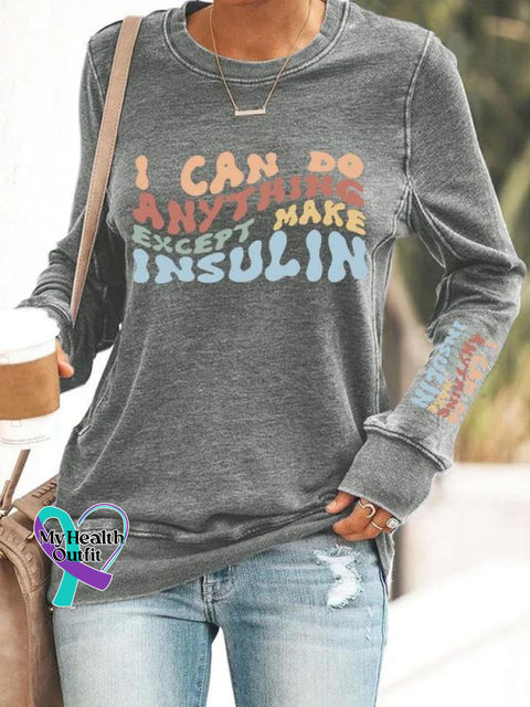 ’I Can Do Anything Except Make Insulin’ Diabetes Awareness Texts Graphic Printed Women’s