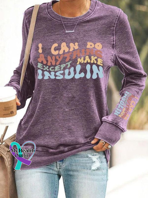 ’I Can Do Anything Except Make Insulin’ Diabetes Awareness Texts Graphic Printed Women’s