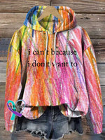 I Can’t Because I Don’t Want To Art Print Casual Sweatshirt Multicolor / S