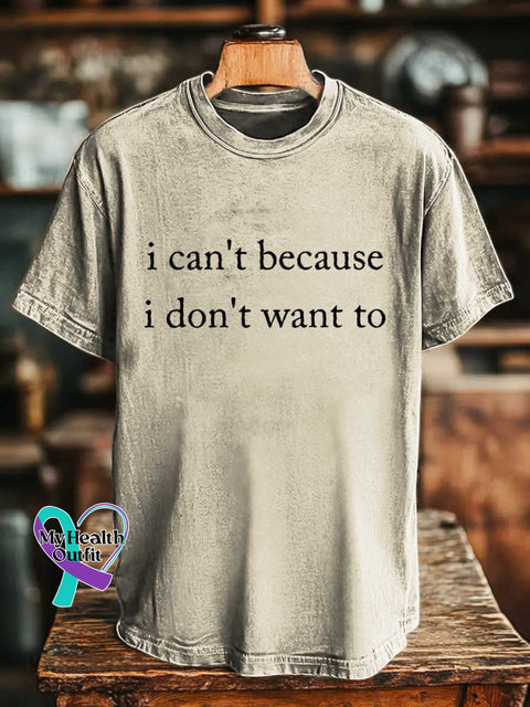 I Can’t Because I Don’t Want To T-shirt Sand / S