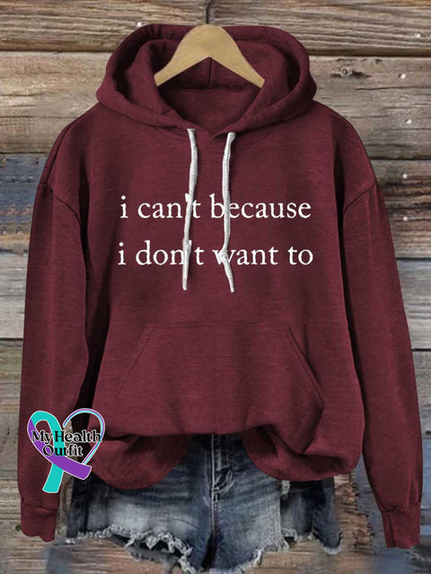 I Can’t Because I Don’t Want ToCasual Hoodie Sweatshirt Red / S