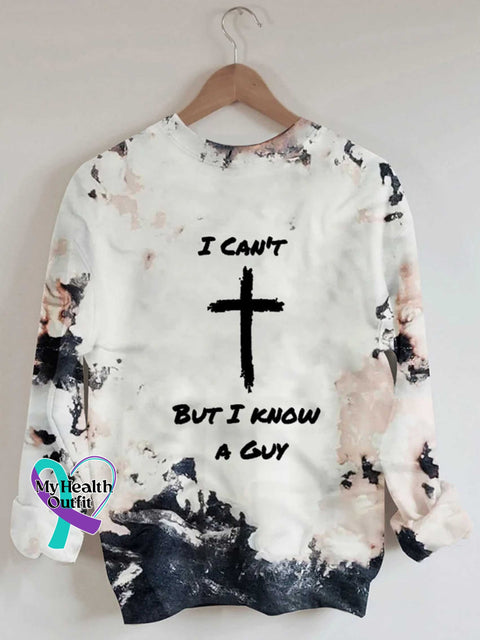 I Can’t But Know A Guy Jesus Casual Sweatshirt