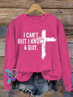 I Can’t But Know A Guy Jesus Cross Funny Print Casual Sweatshirt Pink / S