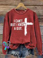 I Can’t But Know A Guy Jesus Cross Funny Print Casual Sweatshirt Red / S