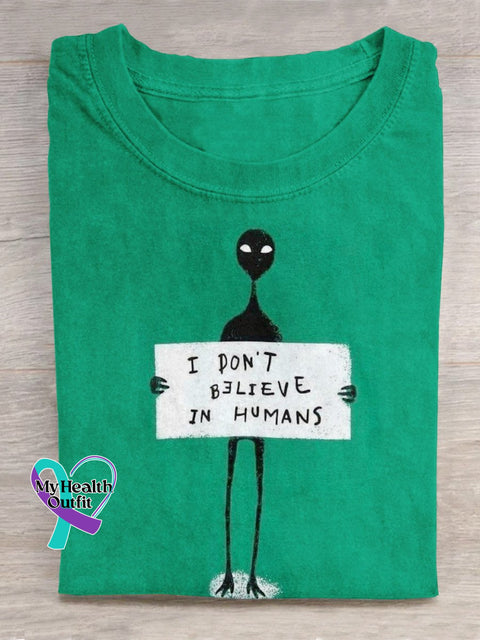 I Don’t Believe In Humans Art Print Casual T-Shirt Green / S