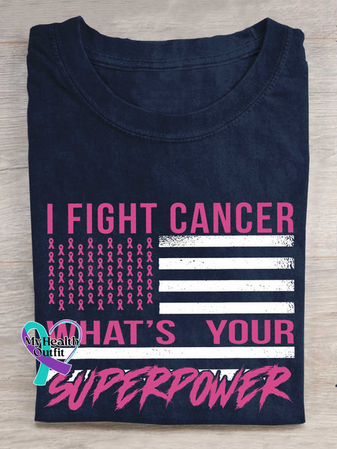 I FIGHT CANCER WHAT’S YOUR SUPERPOWER Breast Cancer Awareness T-shirt Blue / S