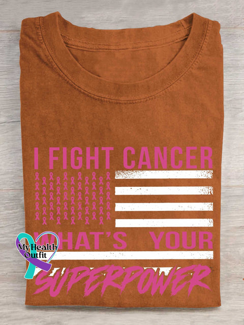 I FIGHT CANCER WHAT’S YOUR SUPERPOWER Breast Cancer Awareness T-shirt Orange / S
