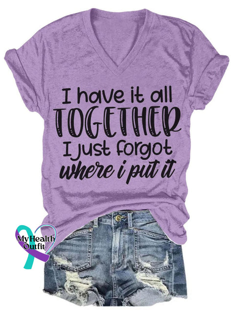 I Have It All Together Just Forgot Where Put Art Print V-Neck Casual T-Shirt Purple / S