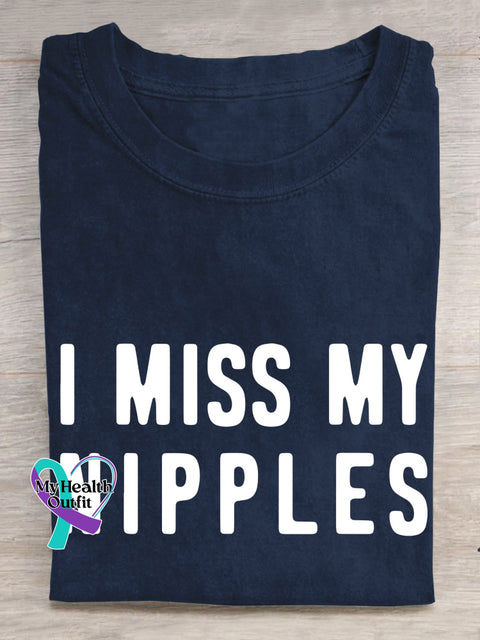 I MISS MY NIPPLES Breast Cancer Awareness T shirt Blue / S