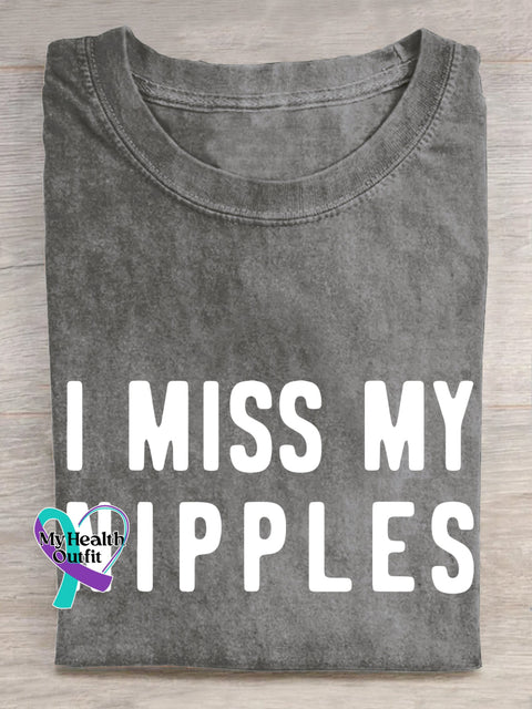 I MISS MY NIPPLES Breast Cancer Awareness T shirt Grey / S