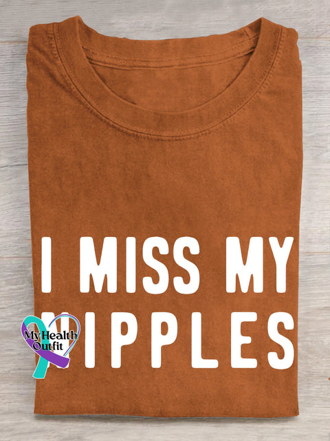 I MISS MY NIPPLES Breast Cancer Awareness T shirt Orange / S