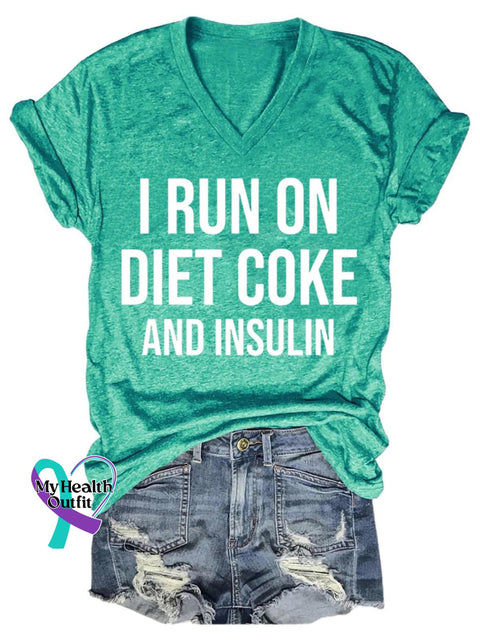 I Run On Diet Coke And Insulin Diabetes Awareness Art Print V-Neck Casual T-Shirt Green / S
