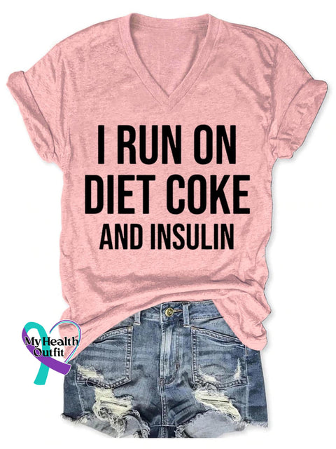 I Run On Diet Coke And Insulin Diabetes Awareness Art Print V-Neck Casual T-Shirt Pink / S