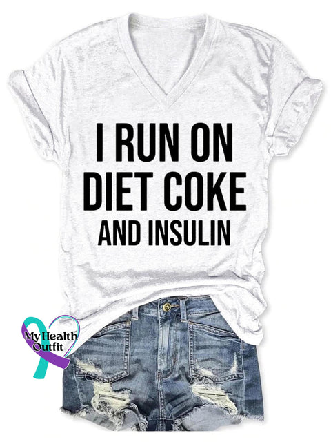 I Run On Diet Coke And Insulin Diabetes Awareness Art Print V-Neck Casual T-Shirt White / S
