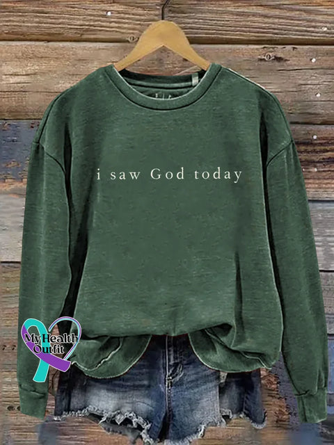 I Saw God Today Print Casual Sweatshirt Green / S