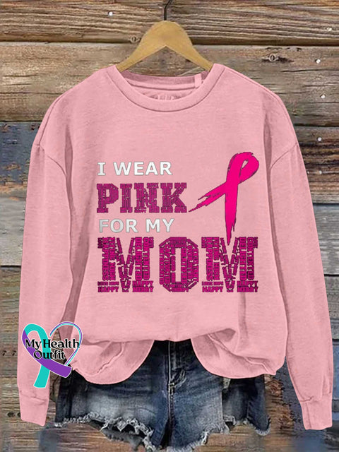 I Wear Pink For My Mom Breast Cancer Awareness Casual Sweatshirt Lightpink / S