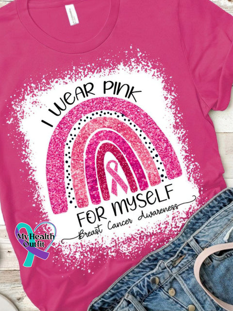 I Wear Pink For Myself Breast Cancer Awareness Pink / S